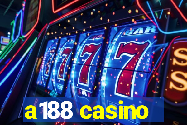 a188 casino